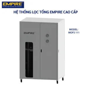Hệ lọc tổng Empire - cao cấp